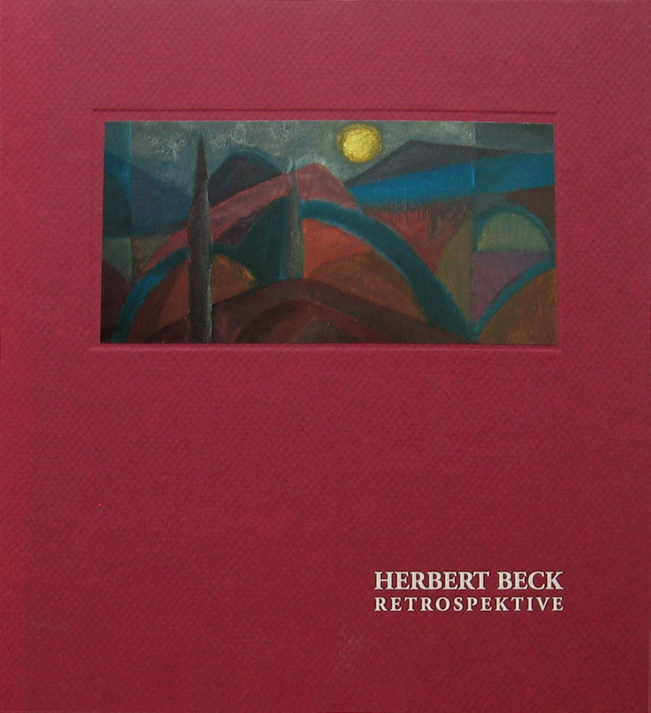 Herbert Beck. Retrospektive Kunstmuseum Ahlen